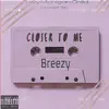 Breezy - Closer To Me - Single